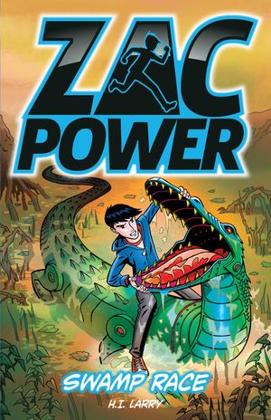 Cover Art for 9781743581087, Zac Power - Swamp Race by H. I. Larry