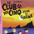 Cover Art for 9782012014602, Le Club des Cinq joue et gagne by Enid Blyton