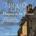 Cover Art for 9780440917199, Dragons in the Waters (Laurel-Leaf Mystery) by L'Engle, Madeleine