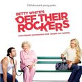 Cover Art for 9327031013016, Betty White’s Off Their Rockers by Sheila Korsi,Reatha Grey,Ann Benson,Betty White,Tim Gibbons