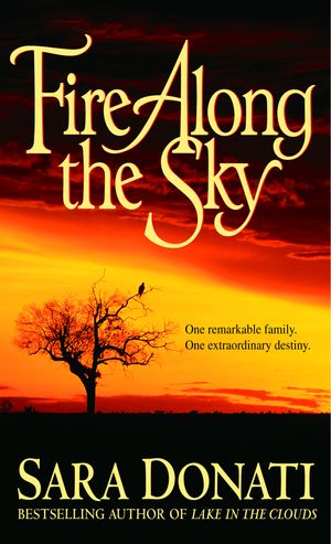 Cover Art for 9780553582772, Fire Along the Sky by Sara Donati