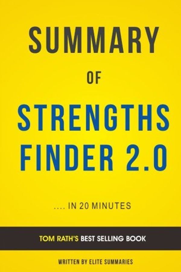 Cover Art for 9781535364812, Summary of StrengthsFinder 2.0: by Tom Rath | Includes Analysis by Elite Summaries