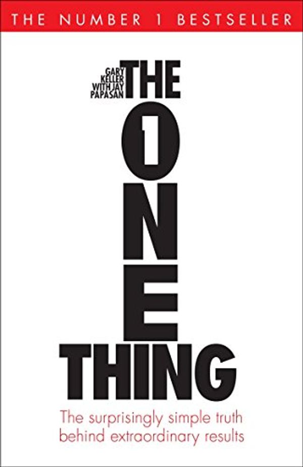 Cover Art for 9786046508663, The One Thing: The Surprisingly Simple Truth Behind Extraordinary Results by Gary Keller, Jay Papasan