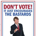 Cover Art for 9781848879065, Don't Vote by P. J. O'Rourke