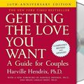 Cover Art for 9781427202406, Getting the Love You Want by Hendrix Ph.D., Harville