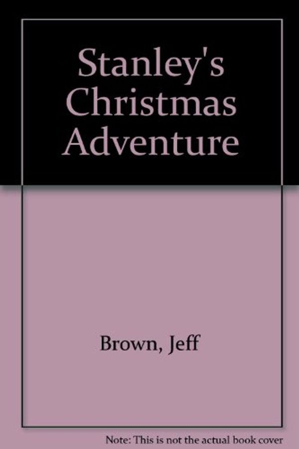 Cover Art for 9780416188967, Stanley's Christmas Adventure by Jeff Brown