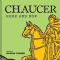 Cover Art for 9781851246151, Chaucer Here and Now by Marion Turner