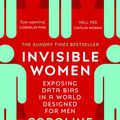 Cover Art for 9781784706289, Invisible Women: Exposing Data Bias in a World Designed for Men by Caroline Criado Perez