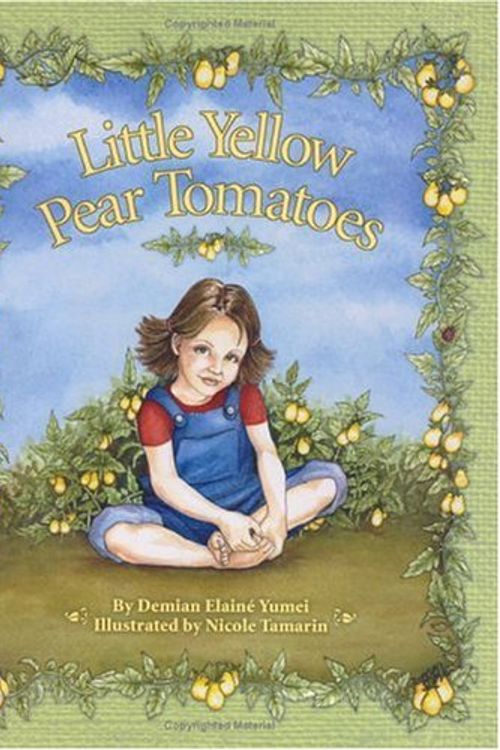 Cover Art for 9780974019024, Little Yellow Pear Tomatoes by Demian Yumei