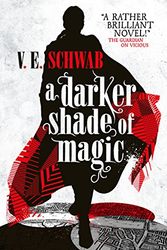 Cover Art for 0783324941562, A Darker Shade of Magic by V. E. Schwab