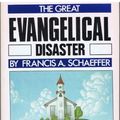 Cover Art for 9780891073093, The Great Evangelical Disaster by Francis A. Schaeffer