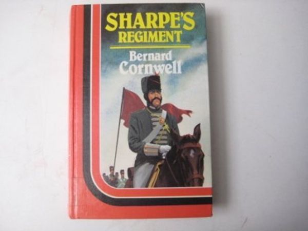 Cover Art for 9781850574163, Sharpe's Regiment by Bernard Cornwell