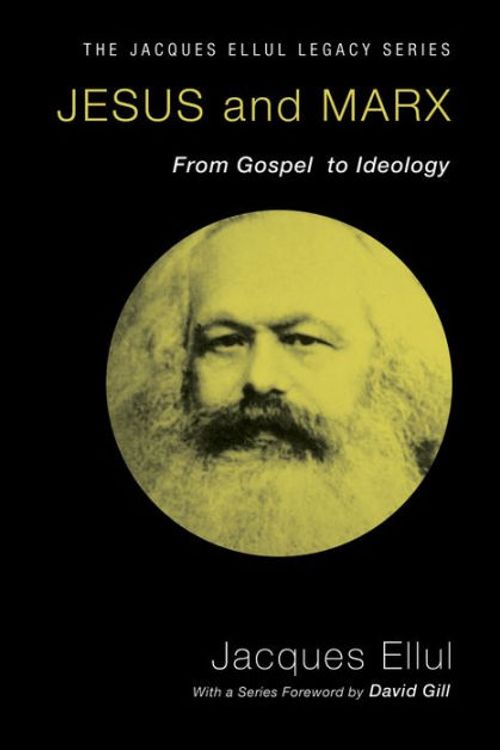 Cover Art for 9781606089729, Jesus and Marx by Jacques Ellul