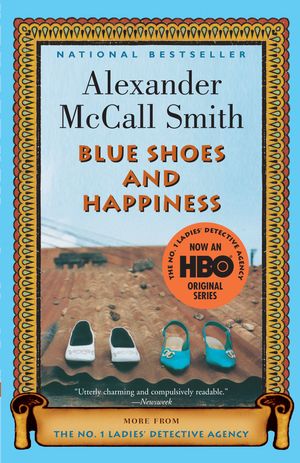 Cover Art for 9781400075713, Blue Shoes and Happiness by Alexander McCall Smith