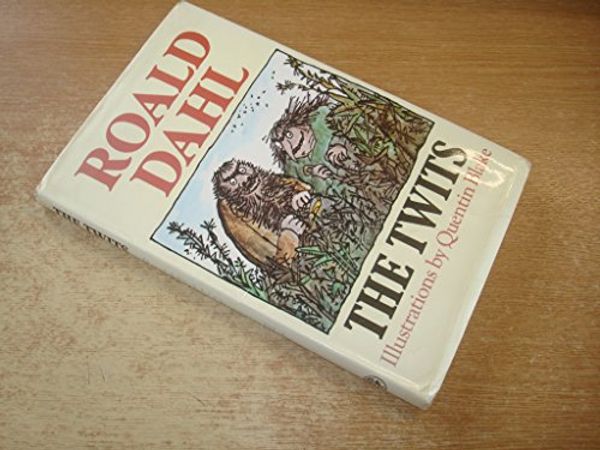 Cover Art for 9780224018555, The Twits by Roald Dahl