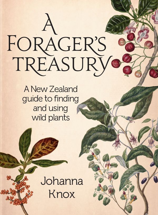 Cover Art for 9781877505164, A Forager's Treasury by Johanna Knox