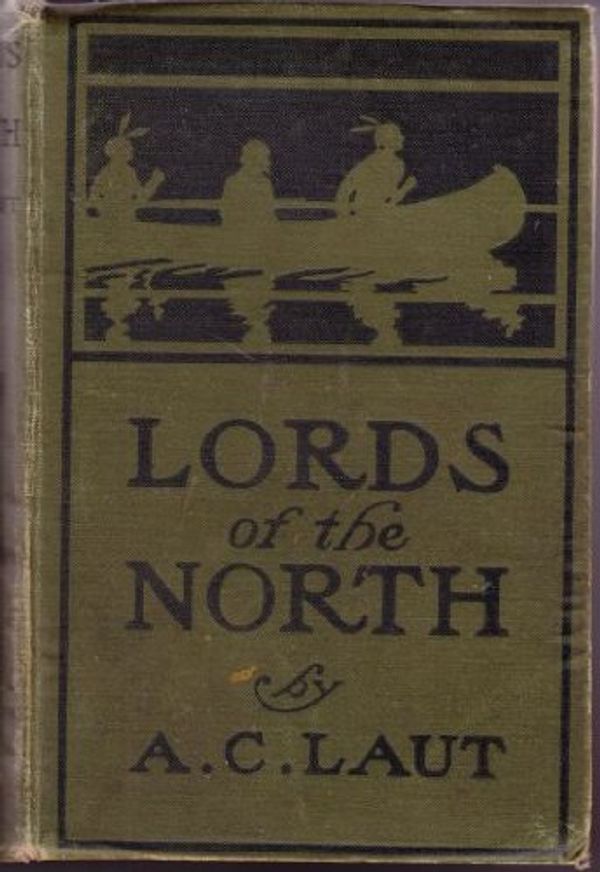 Cover Art for 9780061152320, Lords of the North by Agnes Christina Laut