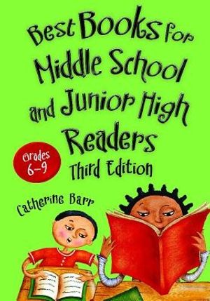 Cover Art for 9781598847826, Best Books for Middle School and Junior High Readers, Grades 6-9 by Catherine Barr