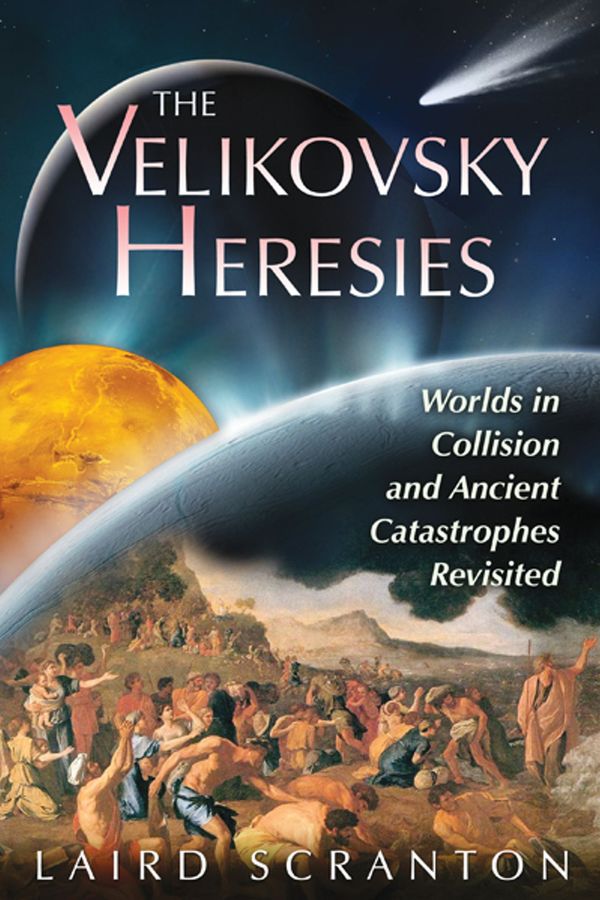 Cover Art for 9781591431398, Velikovsky Heresies by Laird Scranton