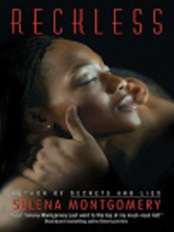 Cover Art for 9780061693335, Reckless by Selena Montgomery