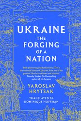 Cover Art for 9781408730812, UKRAINE The Forging of a Nation by Yaroslav Hrytsak