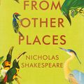 Cover Art for 9781473521728, Stories from Other Places by Nicholas Shakespeare
