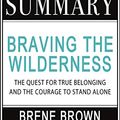 Cover Art for B086SJDXCV, Summary of Braving the Wilderness: The Quest for True Belonging and the Courage to Stand Alone by Brené Brown by Summareads Media