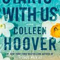 Cover Art for B09RX4B8R5, It Starts with Us: A Novel by Colleen Hoover