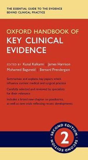 Cover Art for 9780198729426, Oxford Handbook of Key Clinical Evidence (Oxford Medical Handbooks) by Kunal Kulkarni, James Harrison, Mohamed Baguneid, Bernard Prendergast