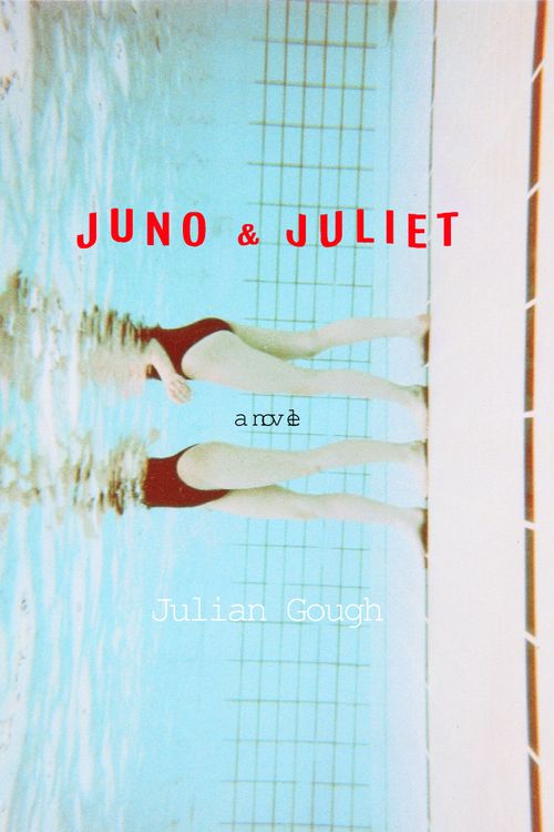 Cover Art for 9780385721615, Juno & Juliet by Julian Gough