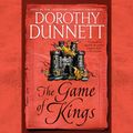 Cover Art for 9781984844477, The Game of Kings by Dorothy Dunnett