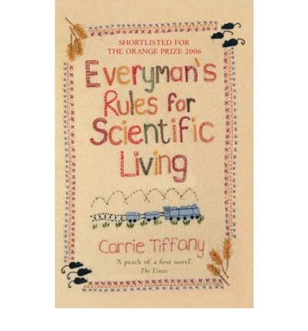 Cover Art for B00BNYGMBI, Everyman's Rules for Scientific Living by Carrie Tiffany