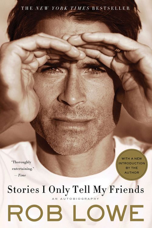 Cover Art for 9781250008855, Stories I Only Tell My Friends by Rob Lowe