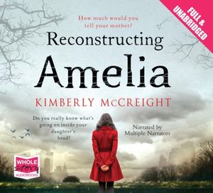 Cover Art for 9781471245626, Reconstructing Amelia by Kimberly Mccreight