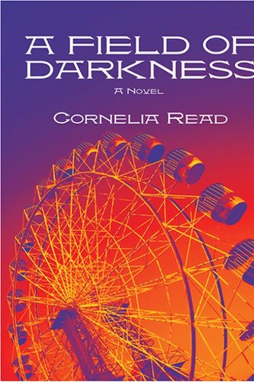 Cover Art for 9780786290178, A Field of Darkness by Cornelia Read