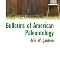 Cover Art for 9781117708935, Bulletins of American Paleontology by Arie W. Janssen