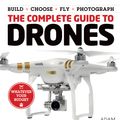 Cover Art for 9781781573570, The Complete Guide to Drones by Adam Juniper