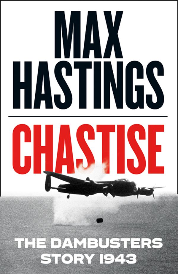 Cover Art for 9780008280529, The Dambusters by Max Hastings