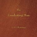 Cover Art for 9781603865722, The Everlasting Man by G. K. Chesterton