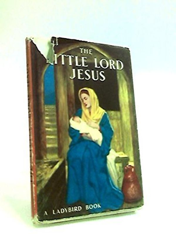 Cover Art for 9780721401515, The Little Lord Jesus by Lucy Diamond, Kenneth Inns