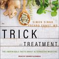 Cover Art for 9781515941576, Trick or Treatment by Edzard Ernst, Simon Singh