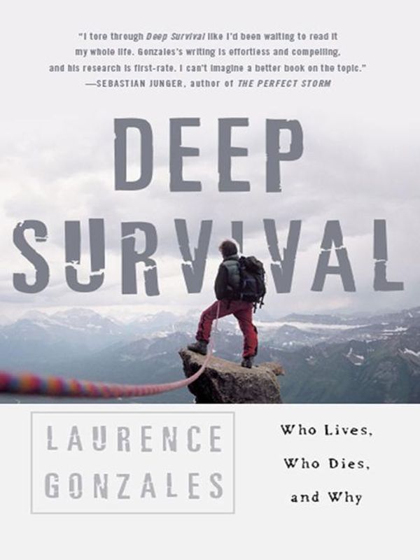 Cover Art for 9780393076578, Deep Survival: Who Lives, Who Dies, And Why by Laurence Gonzales