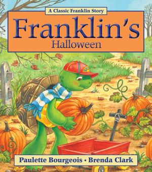 Cover Art for 9781554537860, Franklin's Halloween by Paulette Bourgeois