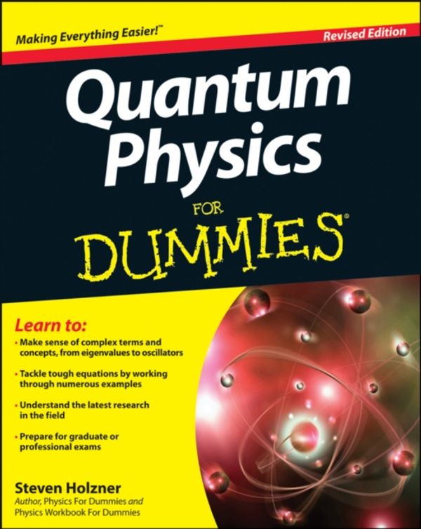Cover Art for 9781118460825, Quantum Physics For Dummies by Steven Holzner