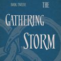 Cover Art for 9780356503967, The Gathering Storm: Book 12 of the Wheel of Time by Robert Jordan