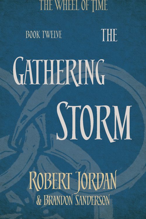 Cover Art for 9780356503967, The Gathering Storm: Book 12 of the Wheel of Time by Robert Jordan