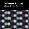 Cover Art for 9781513279060, Whose Body? by Dorothy L. Sayers