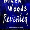 Cover Art for 9781301200047, Black Woods Revealed Book 2 (Black Woods Series) by Laura Wright LaRoche