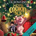 Cover Art for B09CVBCGR7, Jack et la Grande Aventure du Cochon de Noël [Jack's Big Adventure with the Christmas Pig] by J.k. Rowling