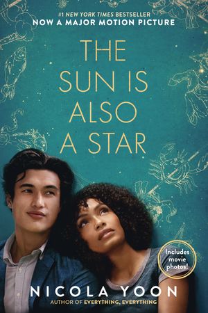 Cover Art for 9781984849397, The Sun Is Also a Star Movie Tie-In Edition by Nicola Yoon